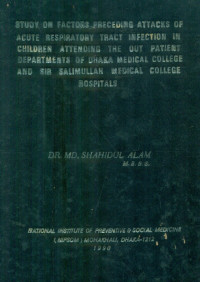 Image of Study On Factors Preceding Attacks Of Acute Respiratory Tract Infection In Children Attending The Out Patient Departments Of Dhaka Medical College And Sir Salimullah Medical College Hospitals