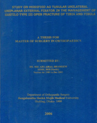 Image of Study On Modified Ao Tubular Unilateral Uniplanar External Fixator In The Management Of Gustilo Type III Open Fracture Of Tibia And Fibula : A Thesis For Master Of Surgery In Orthopaedics