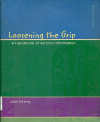 Image of Loosening the Grip A Handbook of Alcohol Information