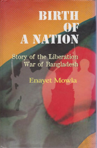 Image of Birth of a nation: Story of the Liberation War of Bangladesh