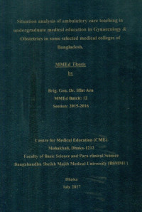Image of Situation analysis of ambulatory care teaching in undergraduate medical education in Gynaecology & Obstetrics in some selected medical colleges of Bangladesh