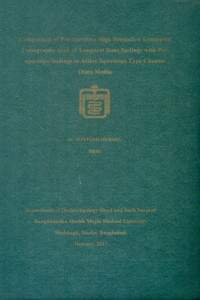 Image of COMPARISON OF PRE-OPERATIVE HIGH RESOLUTION COMPUTED TOMOGRAPHY SCAN OF TEMPORAL BONE FINDINGS WITH PRE-OPERATIVE FINDINGS IN ACTIVE SQUAMOUS TYPE CHRONIC OTITIS MEDIA