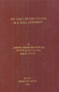 Image of A Study of Knowledge Attitude And Practice on Tuberculosis in a Rural Community Of Bangladesh
